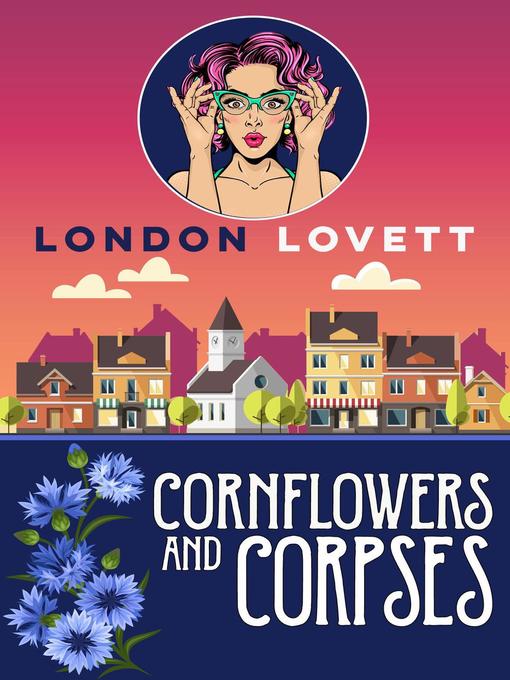 Title details for Cornflowers and Corpses by London Lovett - Wait list